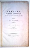 MECKEL, JOHANN FRIEDRICH. Tabulae anatomico-pathologicae . . . fasciculus primus[-quartus].  4 parts.  1817-26